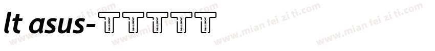 lt asus字体转换